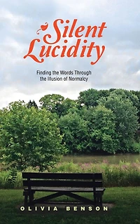 Silent Lucidity: Finding the Words Through Illusion of Normalcy