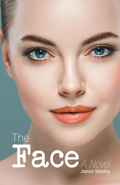 The Face: A Novel