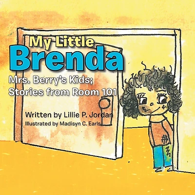 My Little Brenda: Mrs. Berry'S Kids; Stories from Room 101