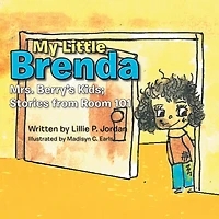 My Little Brenda: Mrs. Berry'S Kids; Stories from Room 101