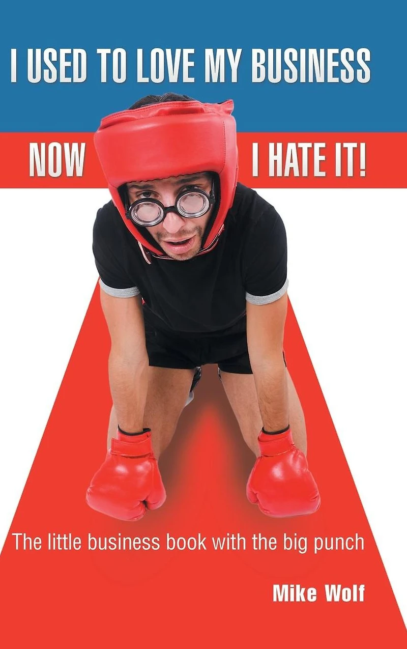 I Used to Love My Business Now Hate It!