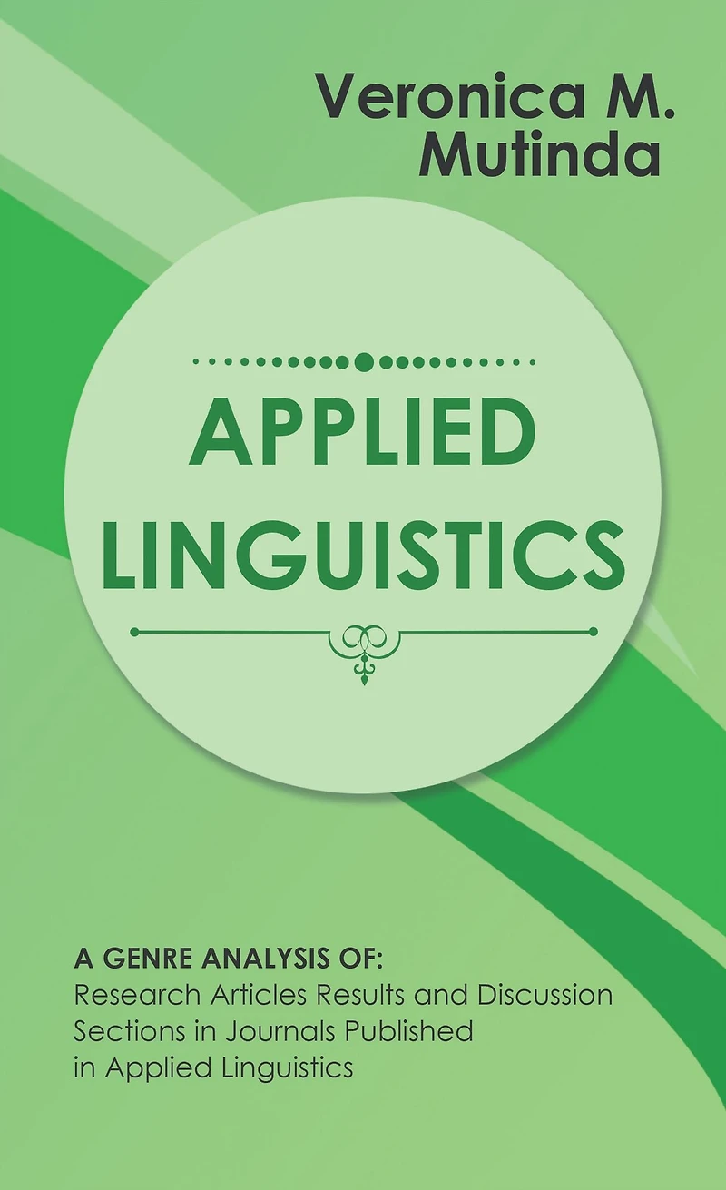 Applied Linguistics: A Genre Analysis Of: Research Articles Results and Discussion Sections in Journals Published in Applied Linguistics