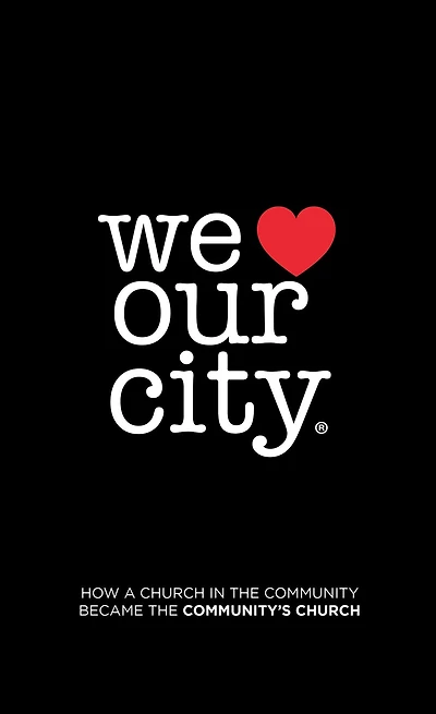 We Love Our City: How a Church the Community Became Community'S