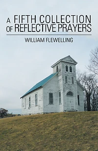 A Fifth Collection of Reflective Prayers
