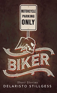 Biker: Short Stories