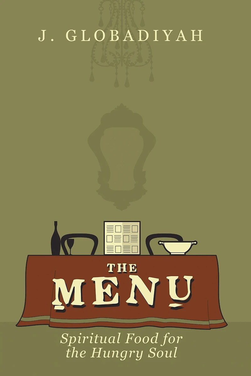 The Menu: Spiritual Food for the Hungry Soul