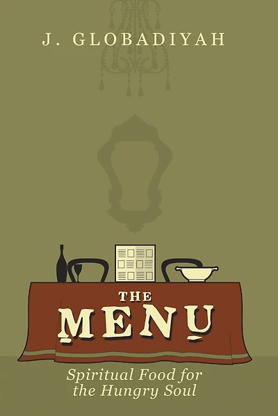 The Menu: Spiritual Food for the Hungry Soul