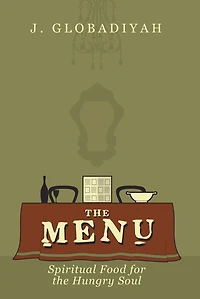 The Menu: Spiritual Food for the Hungry Soul