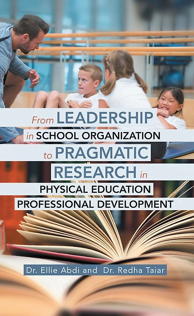 From Leadership in School Organization to Pragmatic Research in Physical Education Professional Development