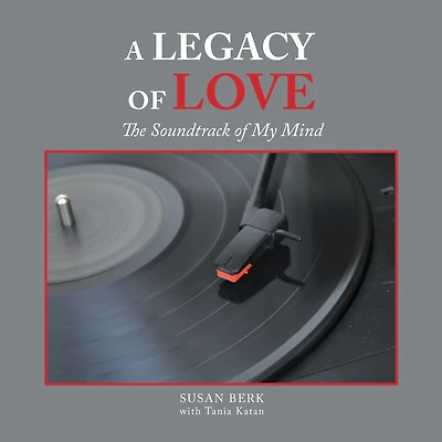 A Legacy of Love: The Soundtrack of My Mind