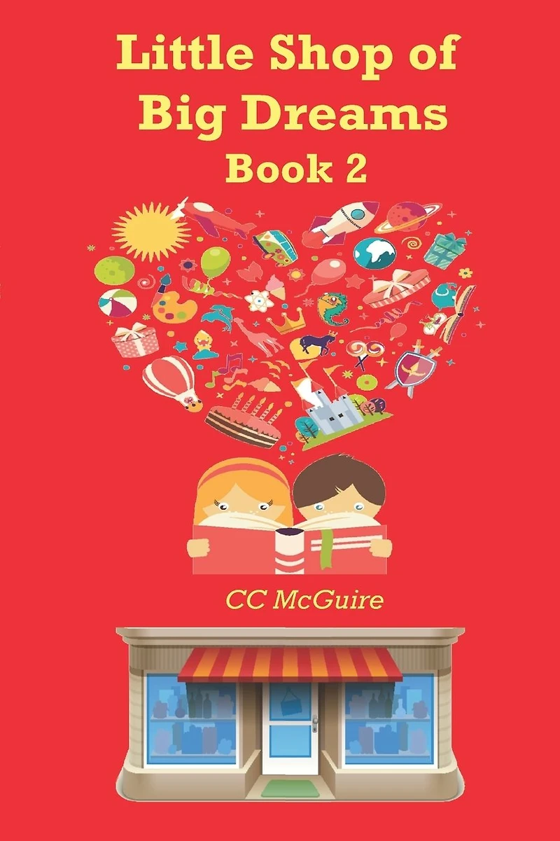 The Little Shop of Big Dreams: Book 2