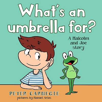 What's an umbrella for?: A Malcolm and Joe Story
