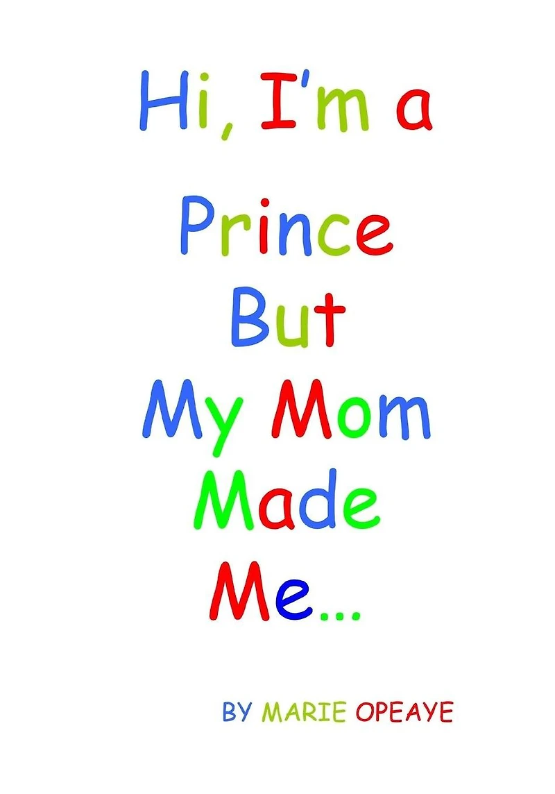 Hi, I'm a Prince but my mom made me...