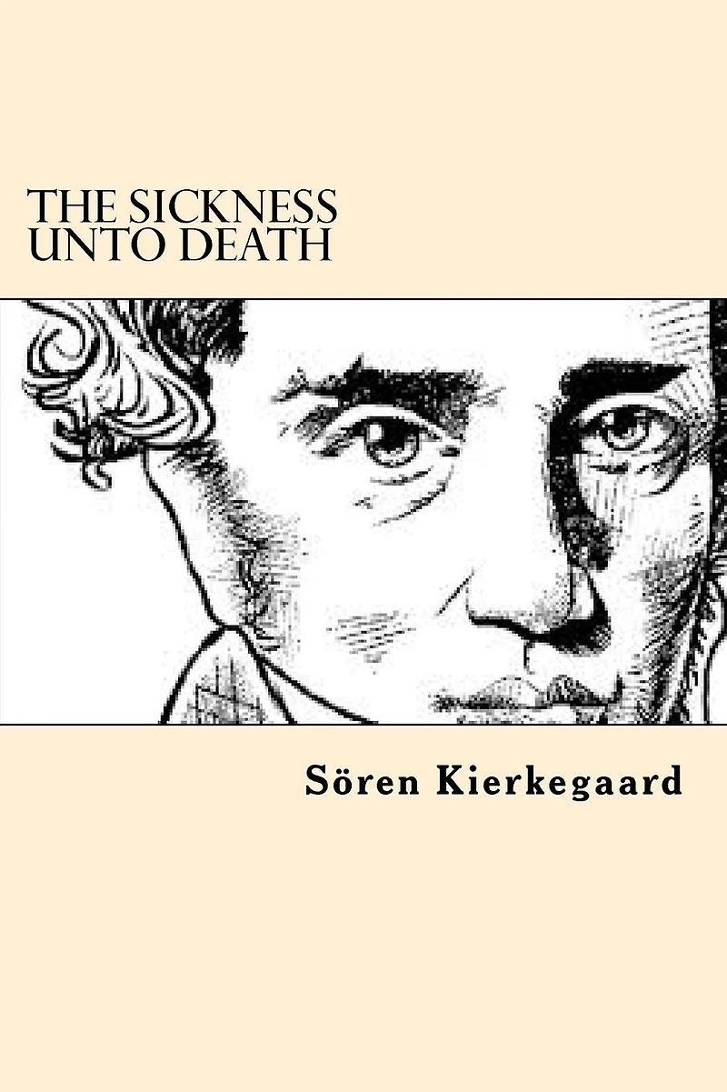 The Sickness Unto Death