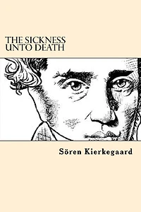 The Sickness Unto Death