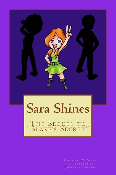 Sara Shines: Sequel to "Blake's Secret"