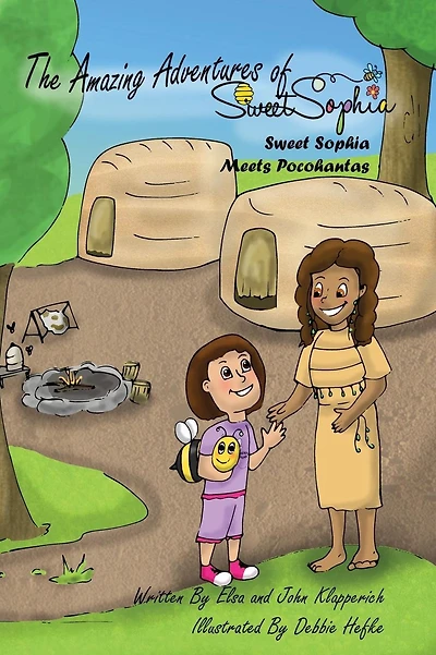 The Amazing Adventures of Sweet Sophia: Sweet Sophia Meets Pocahontas