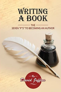 Writing A Book: The Seven "P's" to Becoming an Author