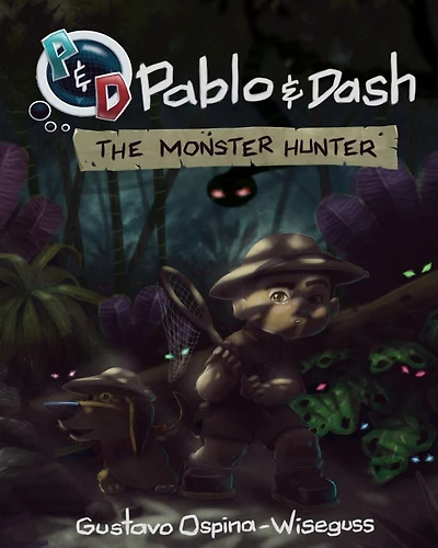 Pablo & Dash: The Monster Hunter