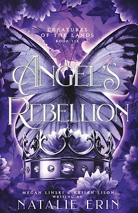 Angel's Rebellion (Creatures of the Lands, #6)