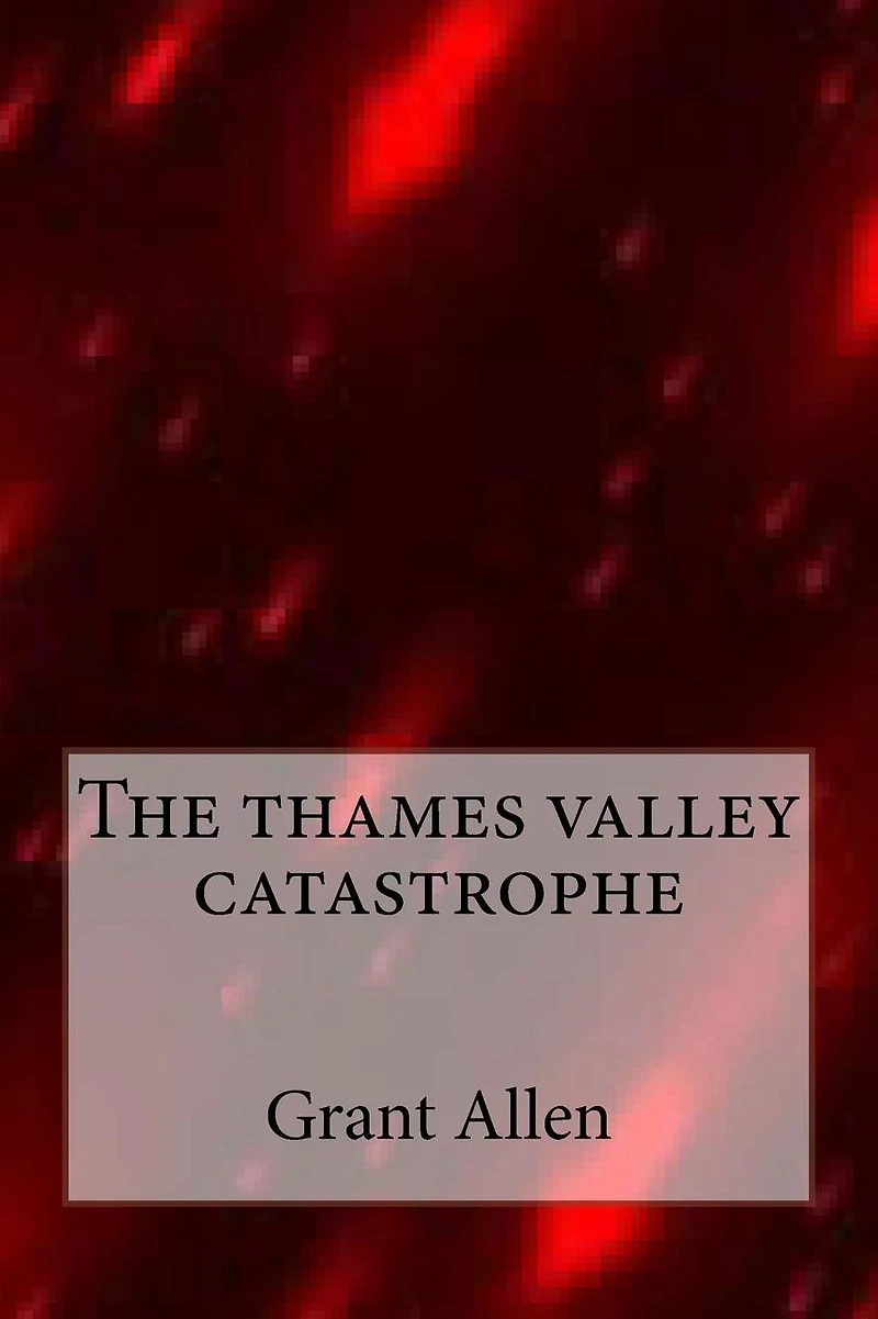 The Thames Valley Catastrophe
