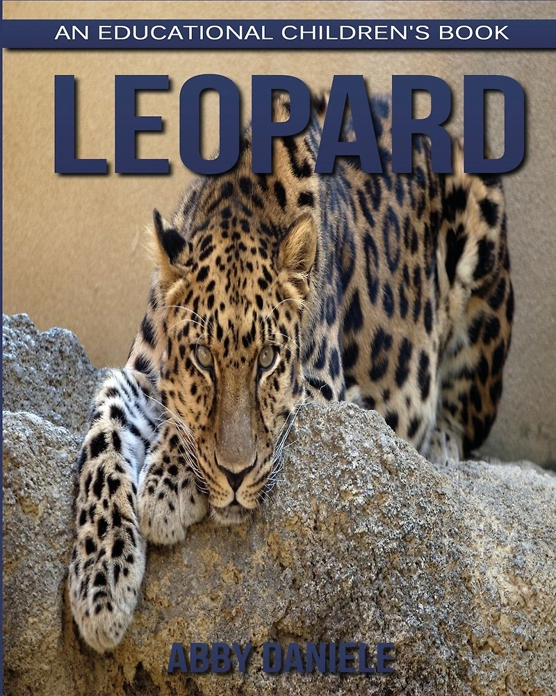 Leopard! An Educational Children's Book about Leopard with Fun Facts & Photos