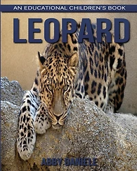 Leopard! An Educational Children's Book about Leopard with Fun Facts & Photos