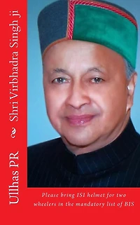 Shri Virbhadra Singh ji: Bring ISI helmet in the mandatory list of BIS