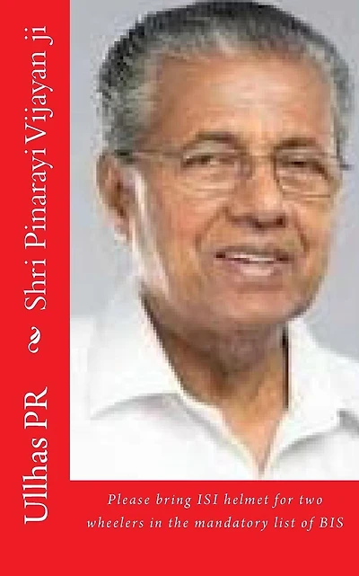 Shri Pinarayi Vijayan ji: Bring ISI helmet in the mandatory list of BIS