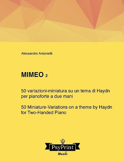 Mimeo 2: 50 variazioni-miniatura su un tema di Haydn (per pianoforte a due mani) - 50 Miniature-Variations on a Theme by Haydn (for Two-handed Piano)