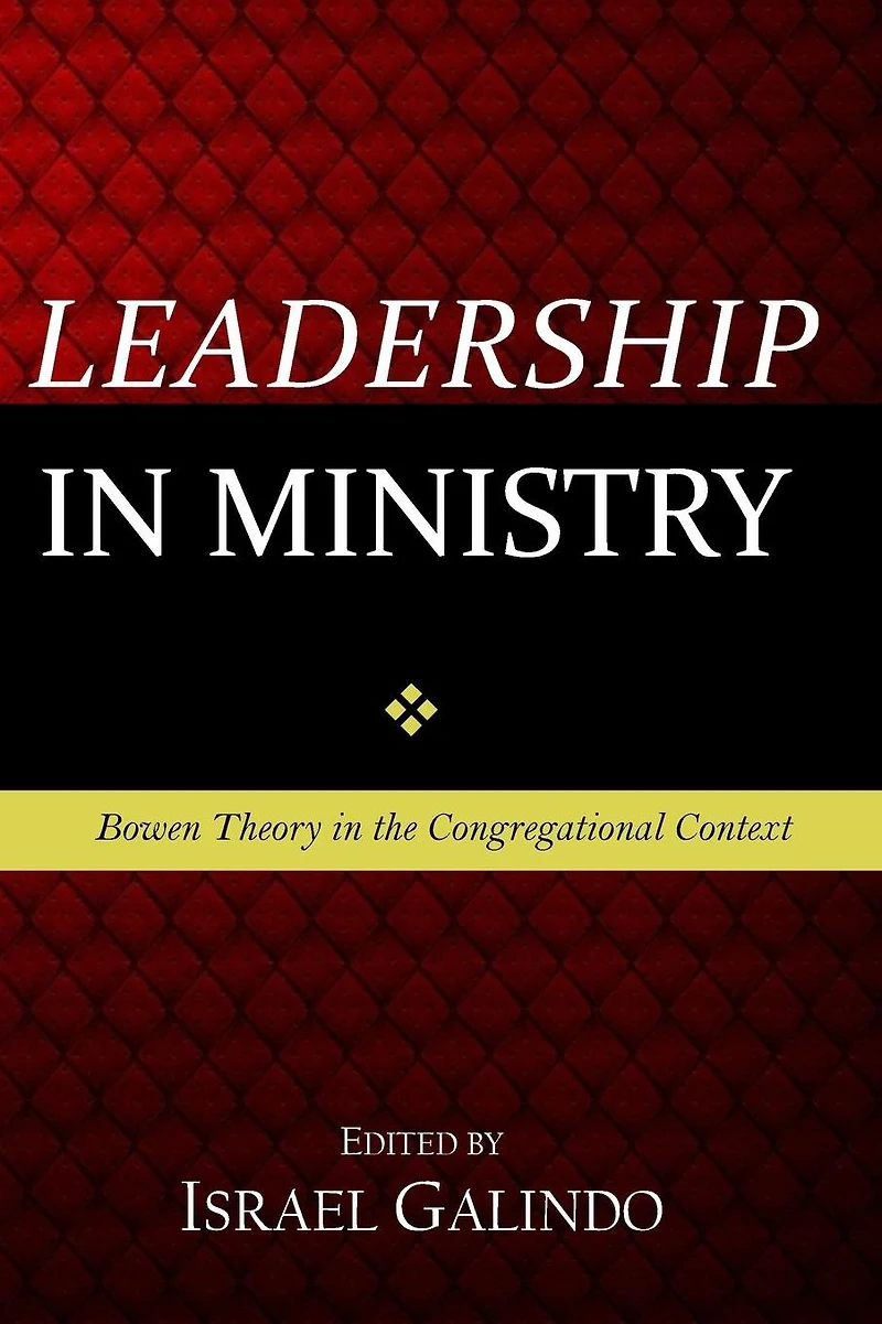 Leadership in Ministry: Bowen Theory in the Congregational Context