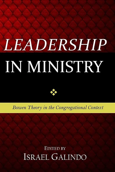Leadership in Ministry: Bowen Theory in the Congregational Context