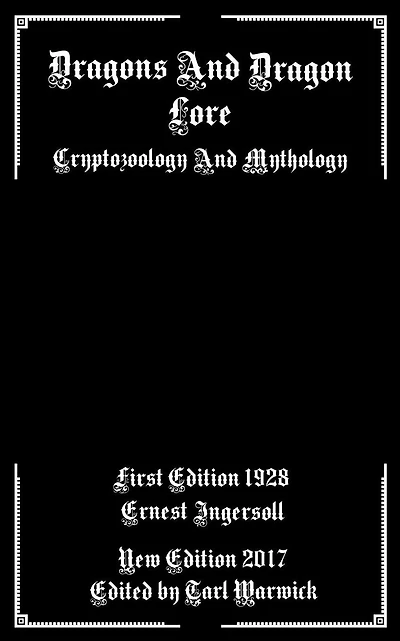 Dragons And Dragon Lore: Cryptozoology and Mythology