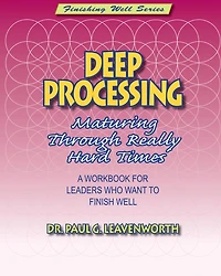Deep Processing: Maturing Through Really Hard Times