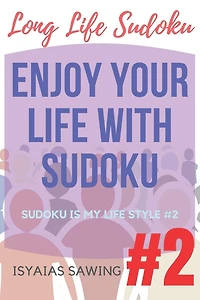 Long Life Sudoku 2: Enjoy Your Life With Sudoku