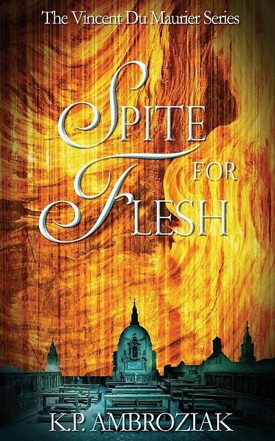Spite for Flesh: The Vincent Du Maurier Series, Book 3