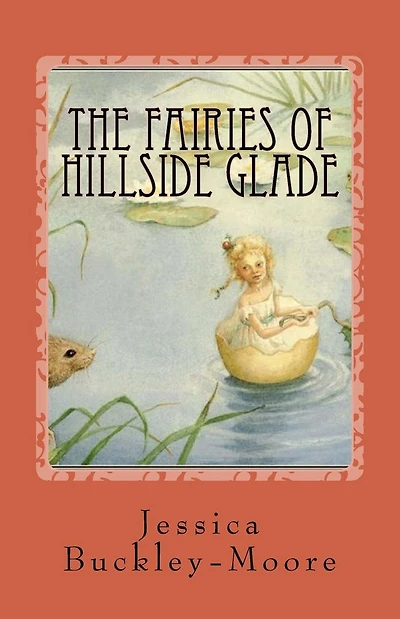 The Fairies of Hillside Glade: Nature Fairies