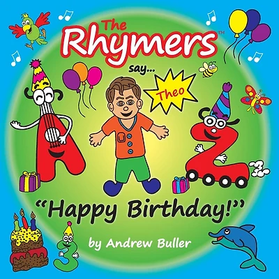 The Rhymers say..."Happy Birthday!": Theo