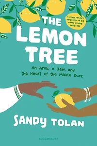 the Lemon Tree (Young Readers' Edition): An Arab, A Jew, and Heart of Middle East