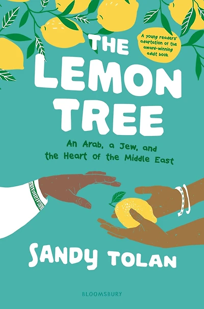 the Lemon Tree (Young Readers' Edition): An Arab, A Jew, and Heart of Middle East