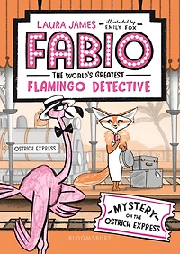 Fabio the World's Greatest Flamingo Detective: Mystery on Ostrich Express