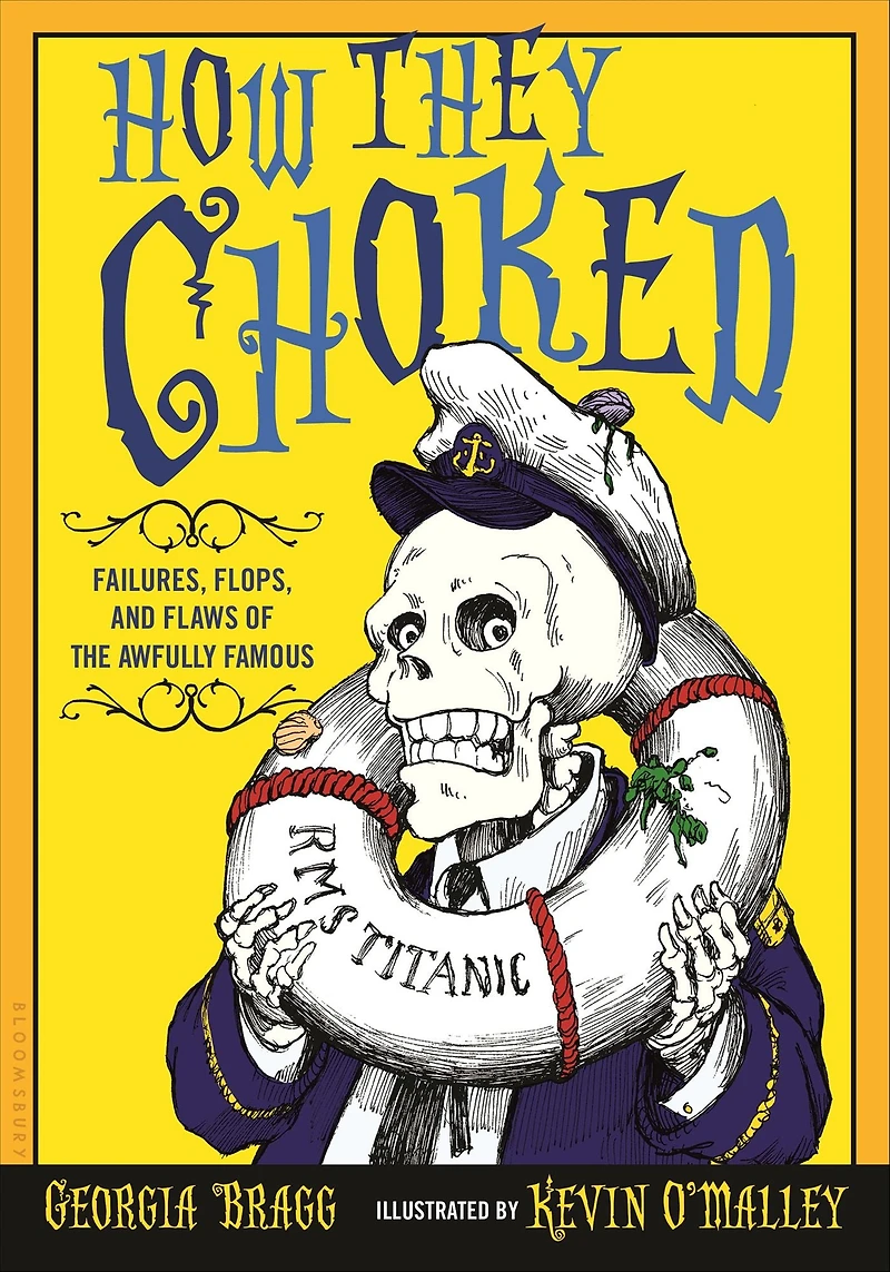 How They Choked: Failures, Flops, and Flaws of the Awfully Famous