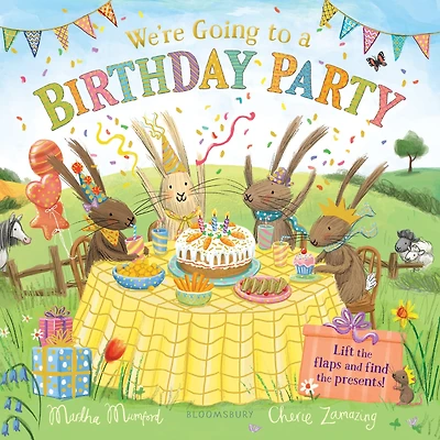 We're Going to A Birthday Party: Lift-the-Flap Adventure (The Bunnies of Hoppity Hill)