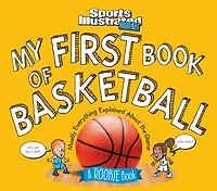 My First Book of Basketball: A Rookie (A Sports Illustrated Kids Book)