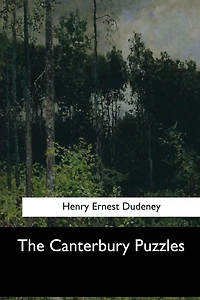 The Canterbury Puzzles (Illustrated)