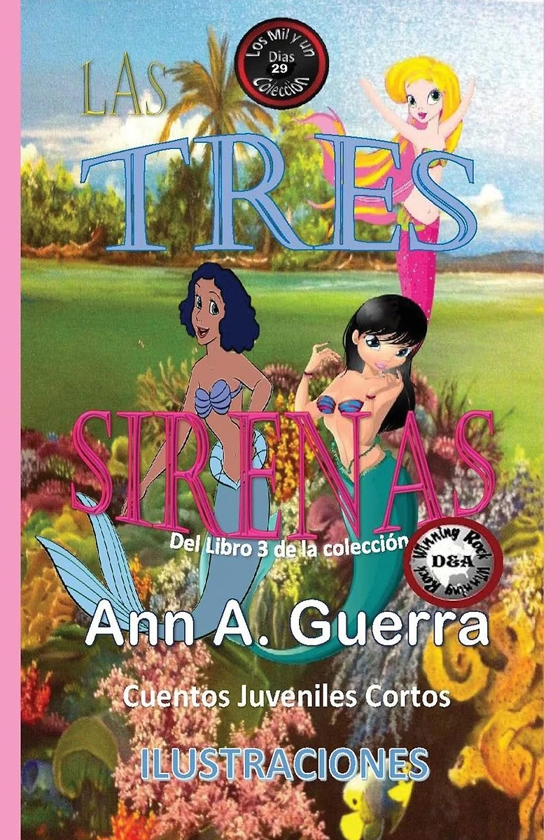 Las Tres Sirenas: Cuento No. 29 del Libro 3 de Los MIL y un DIAS: Cuentos Juveniles Cortos