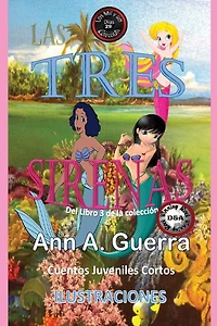 Las Tres Sirenas: Cuento No. 29 del Libro 3 de Los MIL y un DIAS: Cuentos Juveniles Cortos