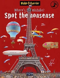 Where's the Mistake? Spot the Nonsense 3: An educational playbook for children from age 8