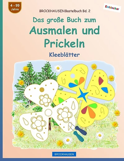 BROCKHAUSEN Bastelbuch Bd. 2 - Das große Buch zum Ausmalen und Prickeln: Kleeblätter