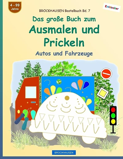 BROCKHAUSEN Bastelbuch Bd. 7 - Das große Buch zum Ausmalen und Prickeln: Autos und Fahrzeuge